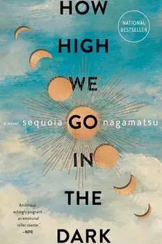 How High We Go in the Dark, Paperback/Sequoia Nagamatsu