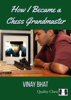 How I Became a Chess Grandmaster, Paperback/Vinay Bhat