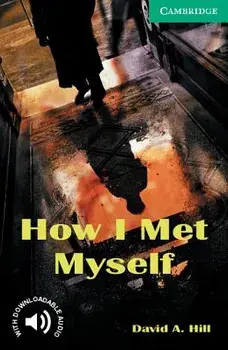 How I Met Myself Level 3, Paperback/David A. Hill