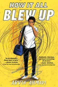 How It All Blew Up, Paperback/Arvin Ahmadi