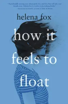 How It Feels to Float, Paperback/Helena Fox