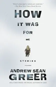 How It Was, Paperback/Andrew Sean Greer