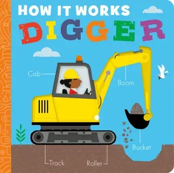 How it Works: Digger, Board book/Molly Littleboy