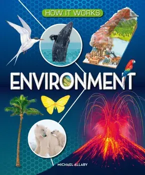 How It Works: Environment, Hardback/Michael Allaby