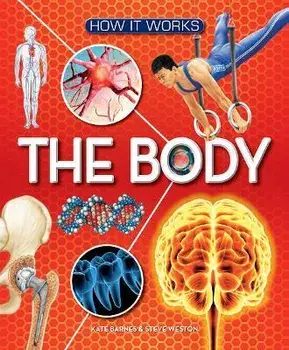 How It Works: The Body, Hardback/Kate Barnes