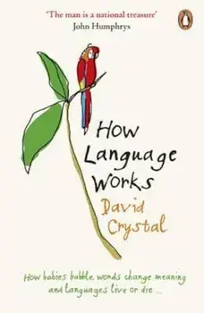How Language Works, Paperback/David Crystal
