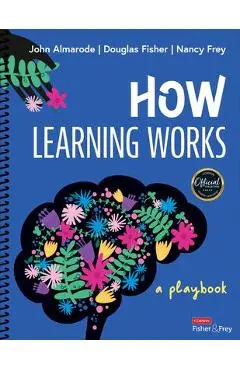 How Learning Works: A Playbook - John T. Almarode