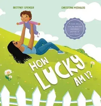 How Lucky Am I?, Hardcover/Brittney Spencer
