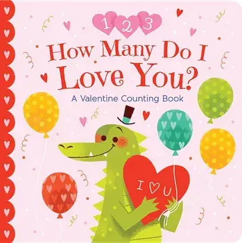 How Many Do I Love You: A Valentine Counting Book, Hardcover/Cheri Love-Byrd