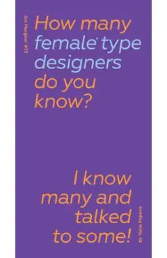 How Many Female Type Designers Do You Know?: I Know Many and Talked to Some! - Yulia Popova