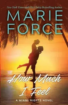 How Much I Feel, Paperback/Marie Force
