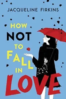 How Not to Fall in Love, Paperback/Jacqueline Firkins