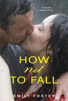 How Not to Fall, Paperback/Emily Foster