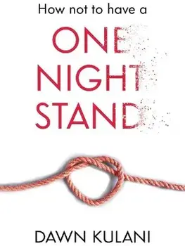 How Not to Have a One Night Stand, Paperback/Dawn Kulani