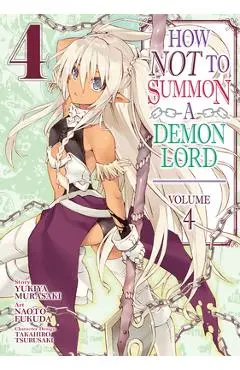 How Not to Summon a Demon Lord (Manga) Vol. 4 - Yukiya Murasaki