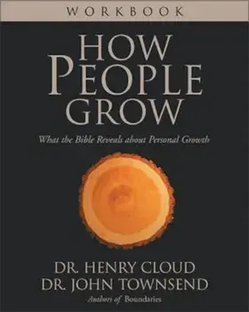 How People Grow Workbook: What the Bible Reveals about Personal Growth, Paperback/Henry Cloud