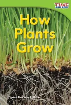 How Plants Grow, Paperback/Dona Herweck Rice