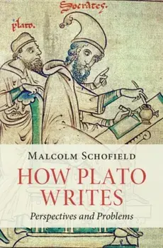How Plato Writes. Perspectives and Problems, Hardback/***
