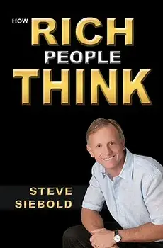 How Rich People Think, Paperback/Steve Siebold