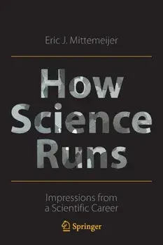 How Science Runs. Impressions from a Scientific Career, 1st ed. 2022, Paperback/Eric J. Mittemeijer