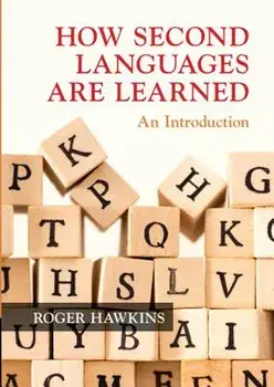 How Second Languages Are Learned: An Introduction, Paperback/Roger Hawkins