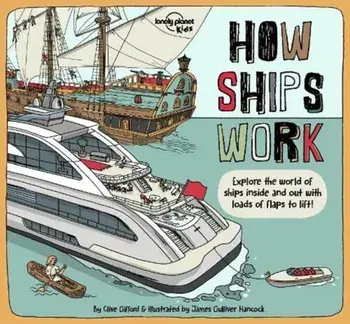 How Ships Work, Hardback/Clive Gifford