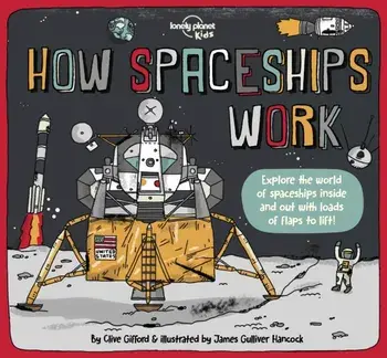 How Spaceships Work, Hardback/Lonely Planet