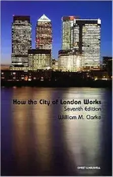 How the City of London Works, Paperback/William M. Clarke