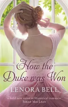 How the Duke Was Won, Paperback/Lenora Bell