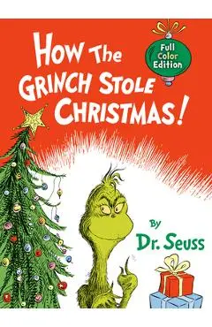 How the Grinch Stole Christmas!: Full Color Jacketed Edition - Dr Seuss