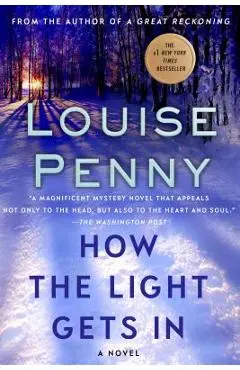 How the Light Gets in - Louise Penny
