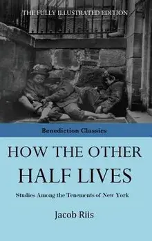 How the Other Half Lives, Hardcover/Jacob Riis