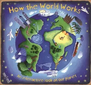 How the World Works, Hardcover/Beverly Young