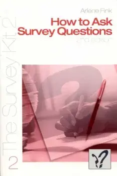 How to Ask Survey Questions. 2 Revised edition, Paperback/Arlene G. Fink
