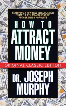 How to Attract Money (Original Classic Edition), Paperback/Joseph Murphy