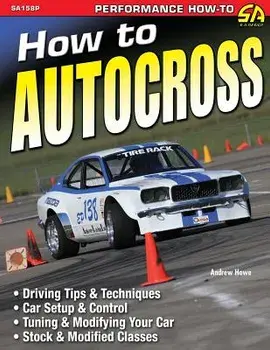How to Autocross, Paperback/Andrew Howe