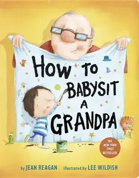 How to Babysit a Grandpa, Hardcover/Jean Reagan