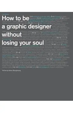 How to be a Graphic Designer, without Losing Your Soul