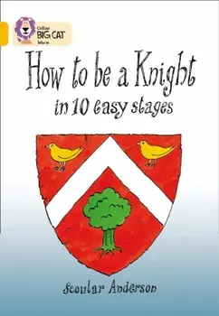 How To Be A Knight. Band 09/Gold, Paperback/Scoular Anderson