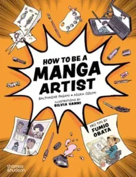 How to be a Manga Artist, Paperback/Asuka Ozumi