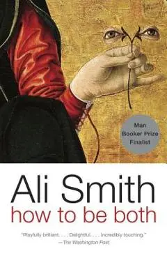 How to Be Both - Ali Smith