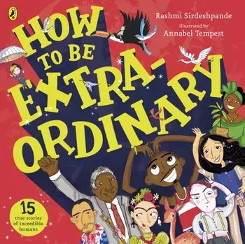 How To Be Extraordinary, Paperback/Rashmi Sirdeshpande