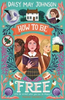 How to Be Free, Paperback/Daisy May Johnson