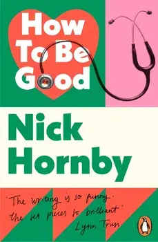 How to be Good/Nick Hornby