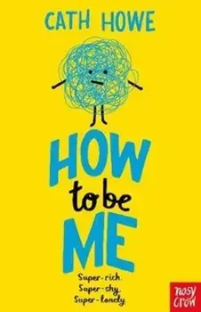 How to be Me, Paperback/Cath Howe