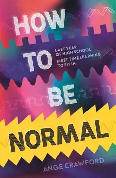 How to be Normal, Paperback/Ange Crawford