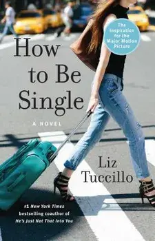 How to Be Single, Paperback/Liz Tuccillo