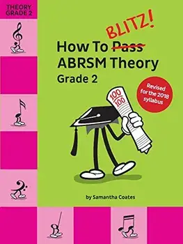 How To Blitz] ABRSM Theory Grade 2 (2018 Revised Edition), Paperback/***
