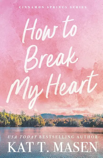 How to Break My Heart