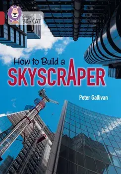How to Build a Skyscraper. Band 14/Ruby, Paperback/The Royal Institution